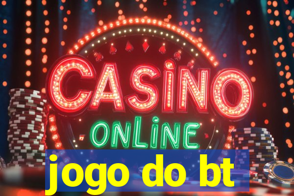 jogo do bt